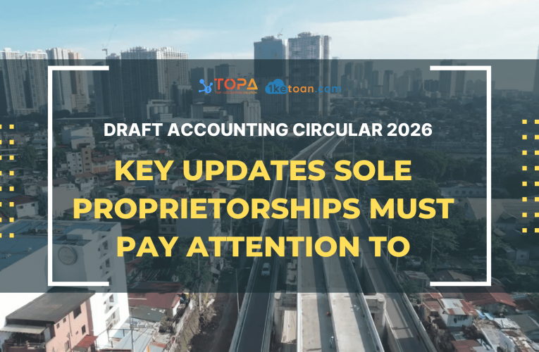Draft Accounting Circular 2026 – Key Updates Sole Proprietorships Must Pay Attention To